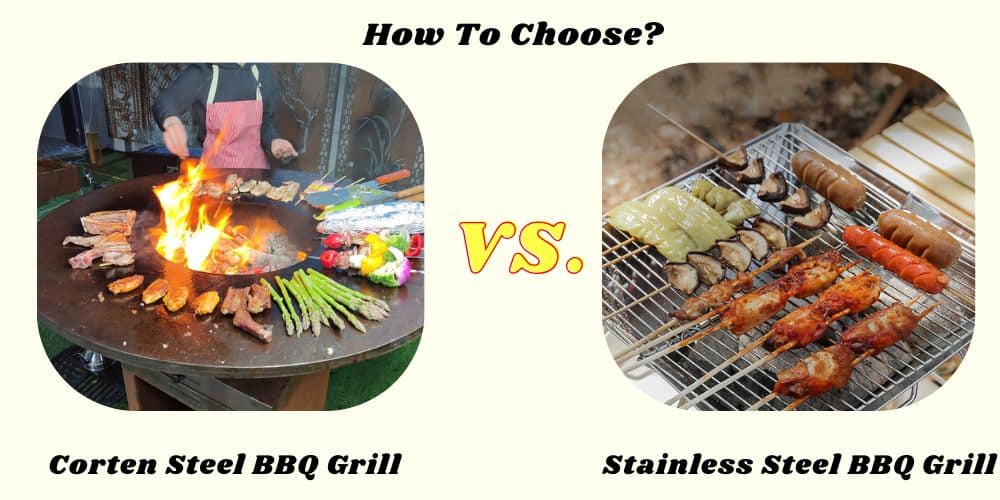 Corten Steel BBQ Grill Vs. Stainless Steel BBQ Grill